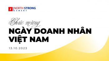 Xi măng Northstrong – Chúc mừng ngày Doanh nhân Việt Nam 13/10/2023